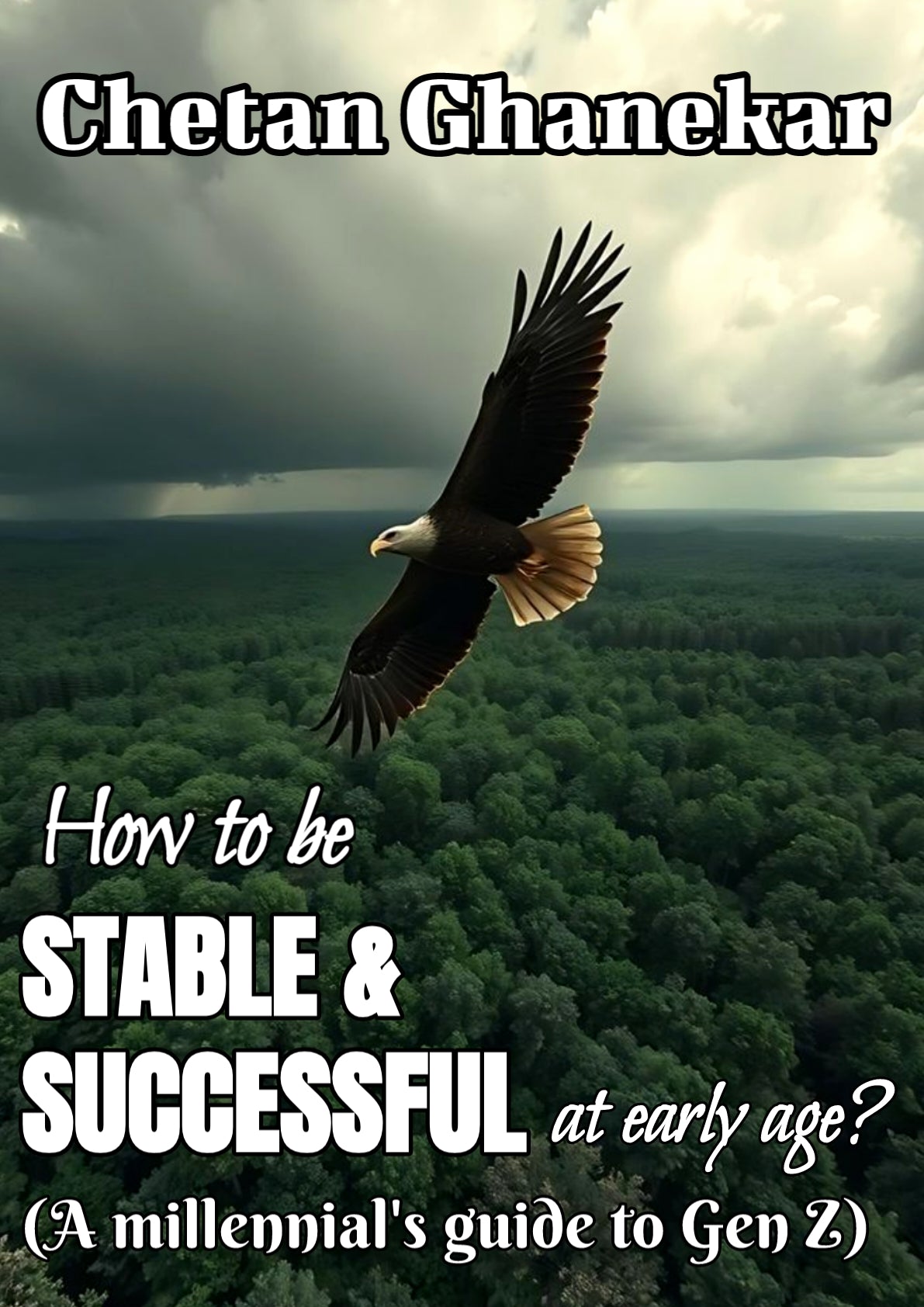 How to be stable & successful at early age? Self Help eBook | Chetan Ghanekar