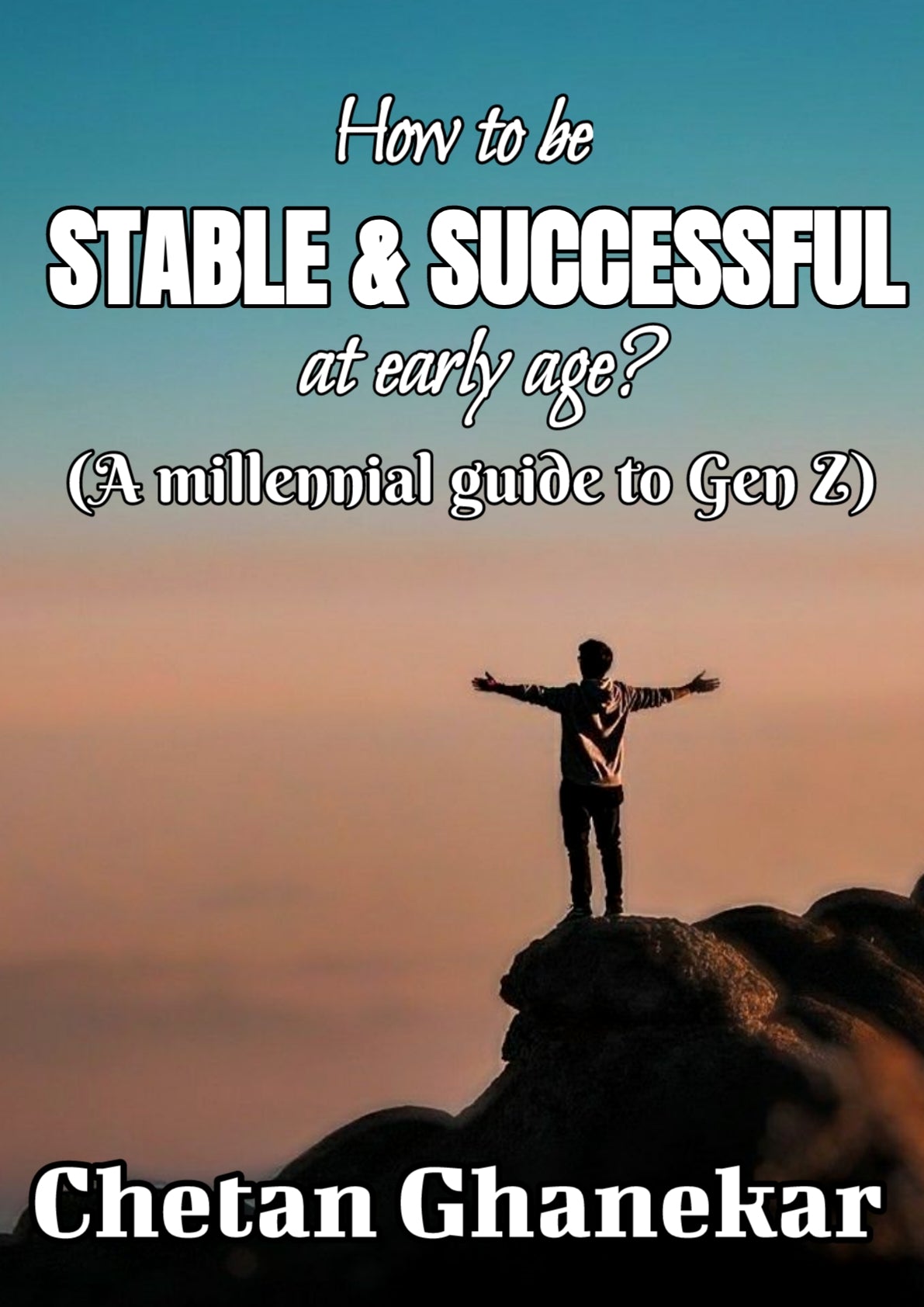 How to be stable & successful at early age? Self Help eBook | Chetan Ghanekar
